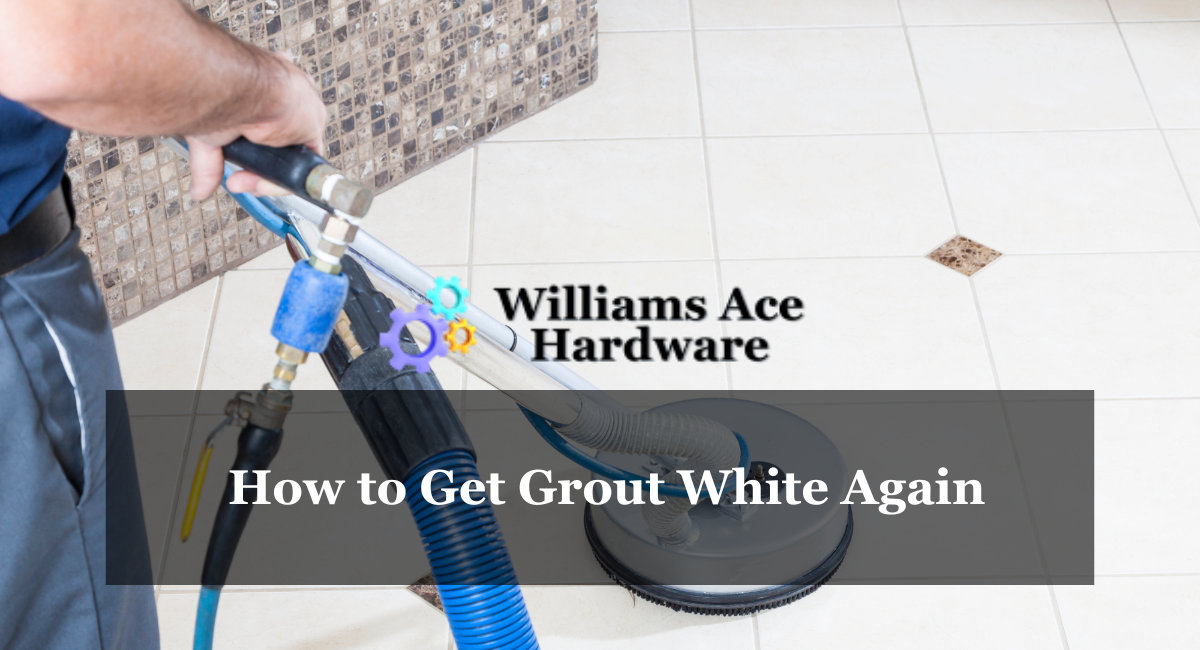 How to Get Grout White Again